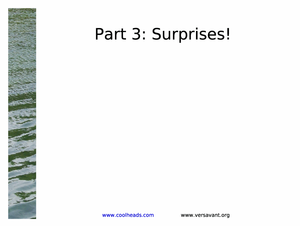 Part 3: Surprises!<BR>
